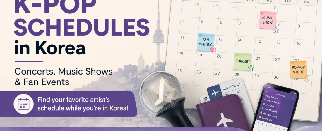 How to Check K-Pop Schedules in Korea: Concerts, Music Shows & Fan Events